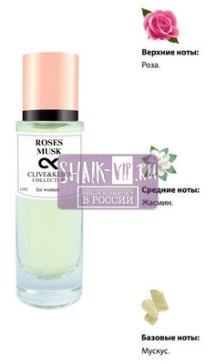  Clive&Keira Clive&Keira /    1102 Montale Roses Musk 30 ml ()
